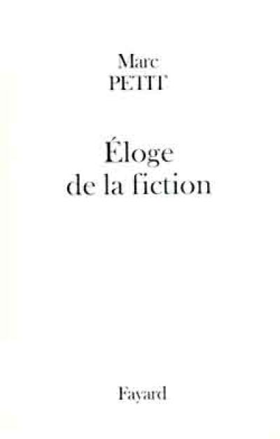 Eloge de la fiction