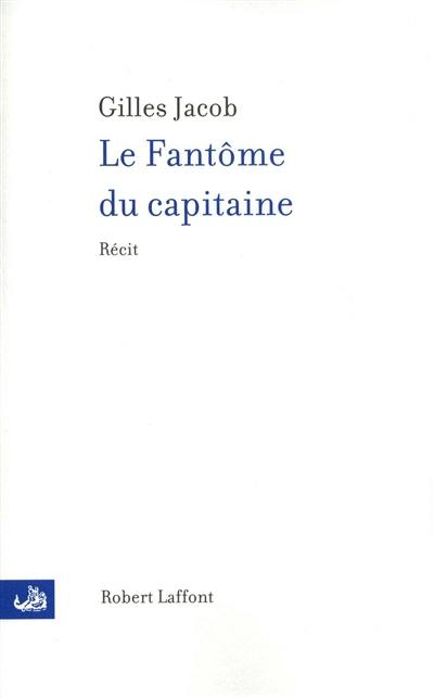 Le fantôme du capitaine : récit