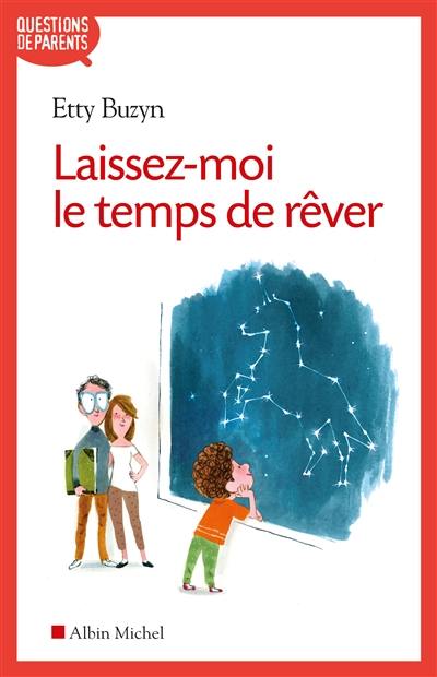 Laissez-moi le temps de rêver !