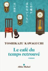 Le café du temps retrouvé