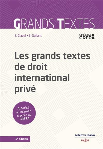 Les grands textes de droit international privé : spécial CRFP