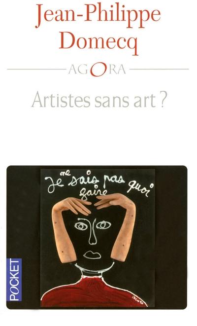 L'art du contemporain. Artistes sans art ?