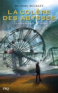 La déferlante. Vol. 2. La colère des abysses