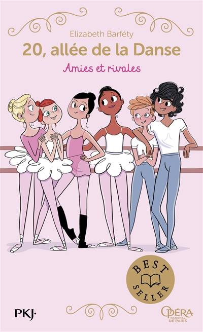 20, allée de la danse. Vol. 1. Amies et rivales