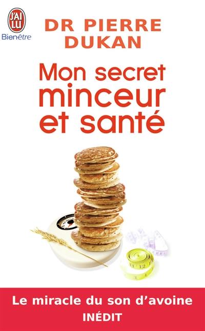 Mon secret minceur et santé : le miracle du son d'avoine