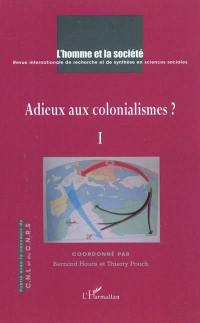 Homme et la société (L'), n° 174. Adieux aux colonialismes ? (1re partie)