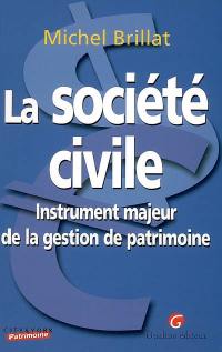 La société civile : instrument majeur de la gestion de patrimoine