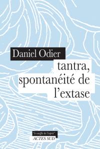 Tantra, spontanéité de l'extase