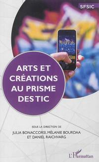 Arts et créations au prisme des TIC