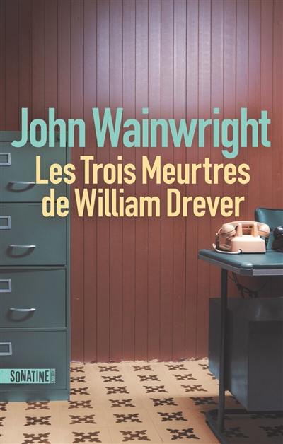 Les trois meurtres de William Drever