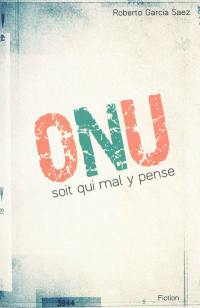 ONU soit qui mal y pense : fiction