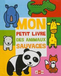 Mon petit livre des animaux sauvages