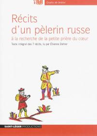 Les récits d'un pèlerin russe : à la recherche de la petite prière du coeur