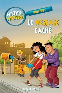 Mystère, mystère. Vol. 4. Le message caché