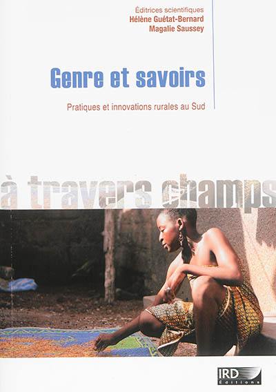 Genre et savoirs : pratiques et innovations rurales au Sud