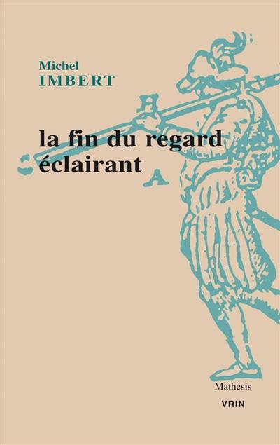 La fin du regard éclairant : une révolution dans les sciences de la vision au XIe siècle, Ibn al-Haytham