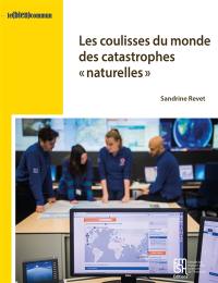 Les coulisses du monde des catastrophes naturelles