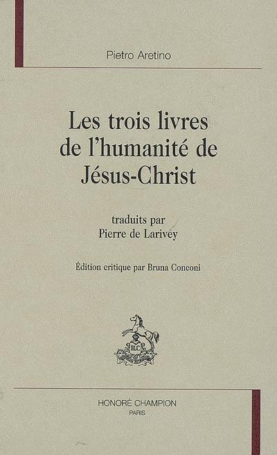 Les trois livres de l'humanité de Jésus-Christ