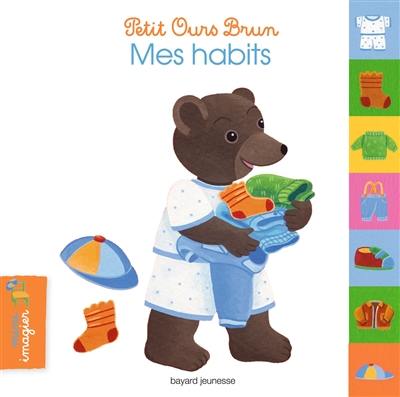 Petit Ours Brun : mes habits