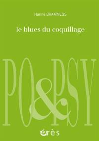 Le blues du coquillage