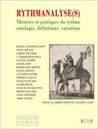 Rythmanalyse(s) : théories et pratiques du rythme : ontologie, définitions, variations