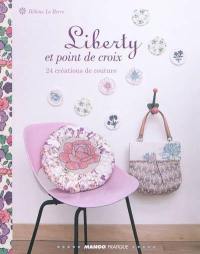 Liberty et point de croix : 24 créations de couture