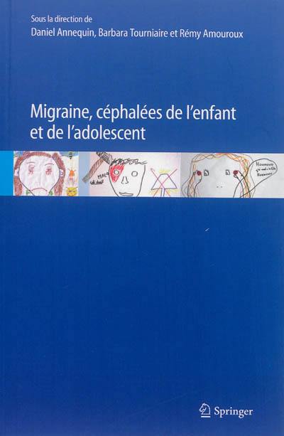 Migraines, céphalées de l'enfant et de l'adolescent