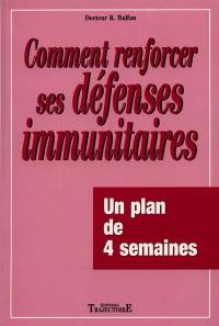 Comment renforcer ses défenses immunitaires : un plan de 4 semaines