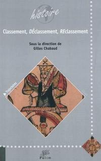 Classement, déclassement, reclassement de l'Antiquité à nos jours