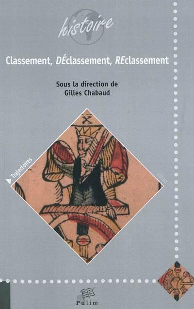 Classement, déclassement, reclassement de l'Antiquité à nos jours