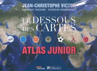 Le dessous des cartes : atlas junior