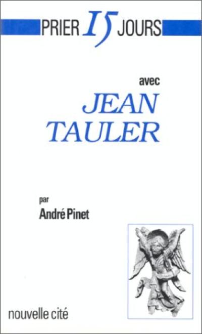 Prier 15 jours avec Jean Tauler