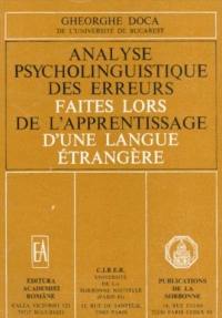 Analyse psycholinguistique des erreurs faites lors de l'apprentissage d'une langue étrangère : applications au domaine franco-roumain