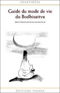 Guide du mode de vie du bodhisattva : quand l'altruisme donne tout son sens à la vie