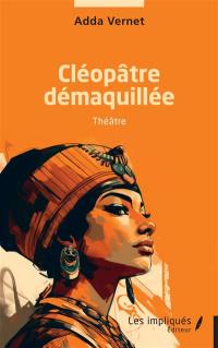 Cléopâtre démaquillée : théâtre