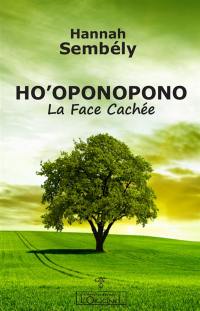 Ho'oponopono : la face cachée