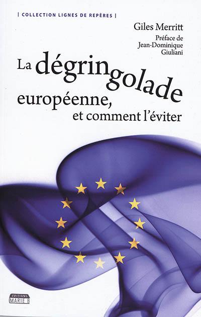 La dégringolade européenne, et comment l'éviter