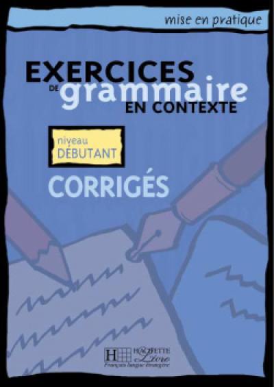 Exercices de grammaire en contexte 1 : corrigés