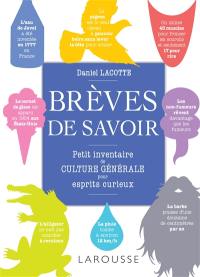 Brèves de savoir : petit inventaire de culture générale pour esprits curieux