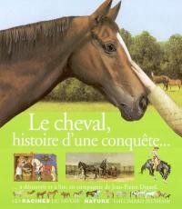 Le cheval, histoire d'une conquête...