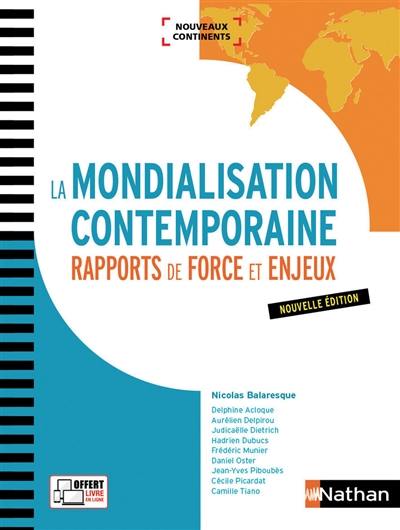 La mondialisation contemporaine : rapports de force et enjeux