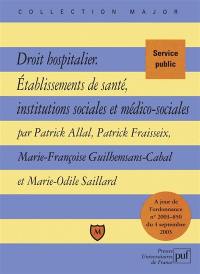 Droit hospitalier, établissements de santé, institutions sociales et médico-sociales