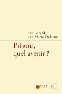 Prisons, quel avenir ?