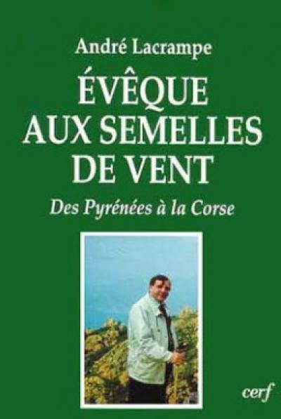 Evêque aux semelles de vent : des Pyrénées à la Corse