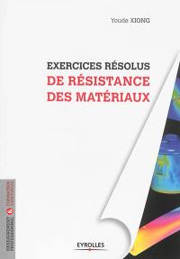 Exercices résolus de résistance des matériaux