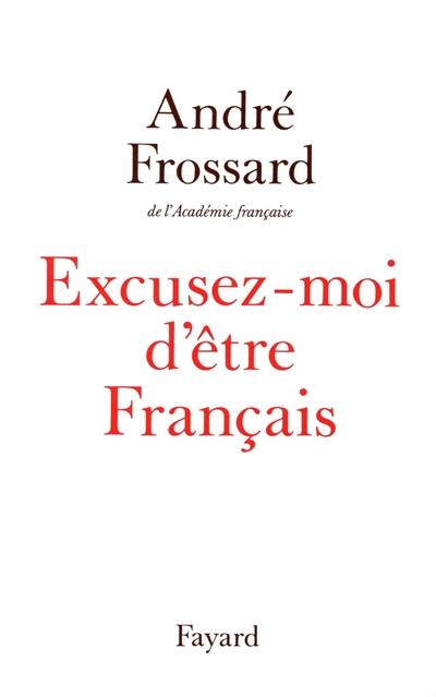 Excusez-moi d'être Français