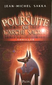 A la poursuite de l'Arche sacrée