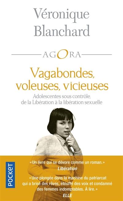 Vagabondes, voleuses, vicieuses : adolescentes sous contrôle, de la Libération à la libération sexuelle