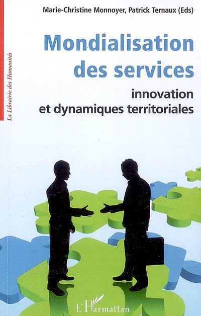 Mondialisation des services, innovation et dynamiques territoriales