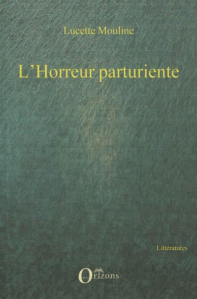 L'horreur parturiente